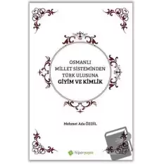 Osmanlı Millet Sisteminden Türk Ulusuna Giyim ve Kimlik