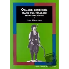 Osmanlı Mısır’ında Hane Politikaları Kazdağlıların Yükselişi