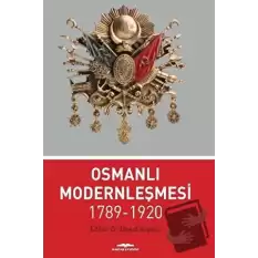 Osmanlı Modernleşmesi 1789-1920