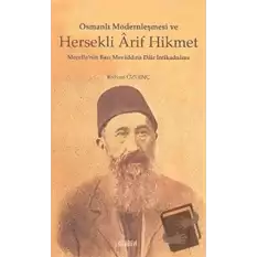 Osmanlı Modernleşmesi ve Hersekli Arif Hikmet