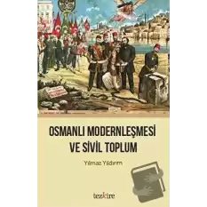 Osmanlı Modernleşmesi ve Sivil Toplum