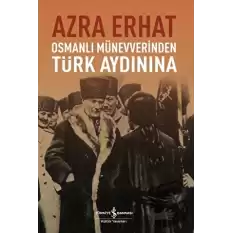 Osmanlı Münevverinden Türk Aydınına