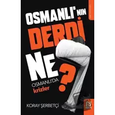 Osmanlının Derdi Ne?