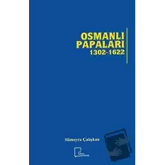 Osmanlı Papaları 1302 - 1622