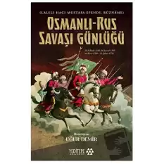 Osmanlı-Rus Savaşı Günlüğü