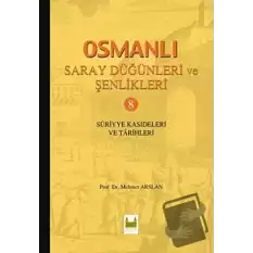 Osmanlı Saray Düğünleri ve Şenlikleri 8 (Ciltli)