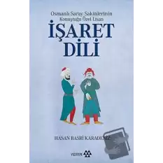 Osmanlı Saray Sakinlerinin Konuştuğu Özel Lisan İşaret Dili