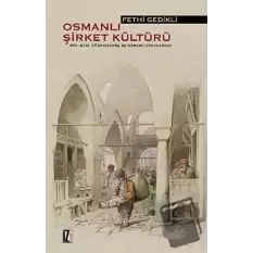 Osmanlı Şirket Kültürü 16. - 17. Yüzyıllarda Mudarebe Uygulaması