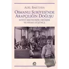 Osmanlı Suriyesinde Arapçılığın Doğuşu