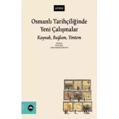 Osmanlı Tarihçiliğinde Yeni Çalışmalar