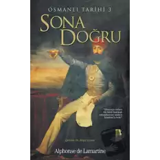 Osmanlı Tarihi 3 Sona Doğru