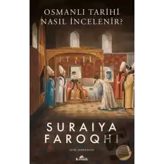Osmanlı Tarihi Nasıl İncelenir?