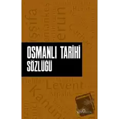 Osmanlı Tarihi Sözlüğü