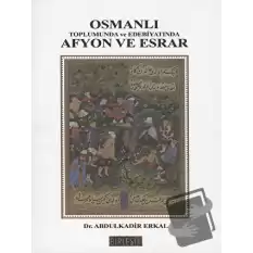 Osmanlı Toplumunda Afyon ve Esrar