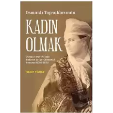 Osmanlı Topraklarında Kadın Olmak