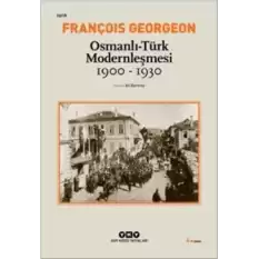Osmanlı - Türk Modernleşmesi (1900 - 1930)