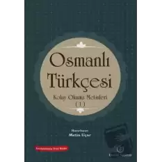 Osmanlı Türkçesi Kolay Okuma Metinleri 1