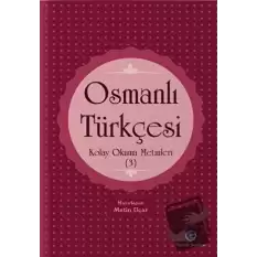 Osmanlı Türkçesi Kolay Okuma Metinleri 3