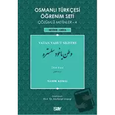 Osmanlı Türkçesi Öğrenim Seti - Vatan Yahut Silistre - Dört Fasıl