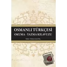 Osmanlı Türkçesi Okuma - Yazma Kılavuzu