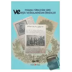 Osmanlı Türkçesine Giriş Ve Arşiv Vesikalarından Örnekler