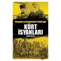 Osmanlı ve Cumhuriyet Tarihinde Kürt İsyanları