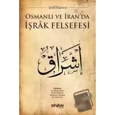 Osmanlı ve İranda İşrak Felsefesi