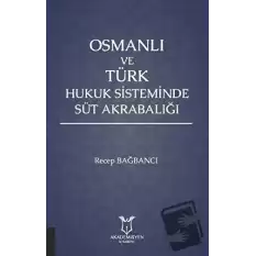 Osmanlı ve Türk Hukuk Sisteminde Süt Akrabalığı