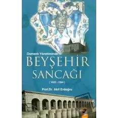 Osmanlı Yönetiminde Beyşehir Sancağı