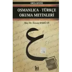 Osmanlıca-Türkçe Okuma Metinleri - Orta Seviye-10