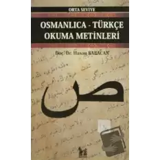 Osmanlıca-Türkçe Okuma Metinleri - Orta Seviye-6