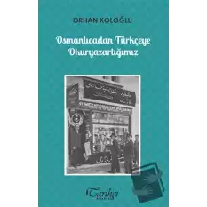 Osmanlıcadan Türkçeye Okuryazarlığımız