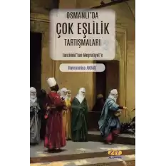 Osmanlı’da Çok Eşlilik Tartışmaları