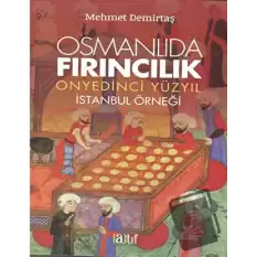 Osmanlıda Fırıncılık - Onyedinci Yüzyıl