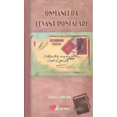 Osmanlı’da Levant Postaları