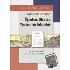 Osmanlı’da Modern Öğretim, Strateji, Yöntem ve Teknikleri