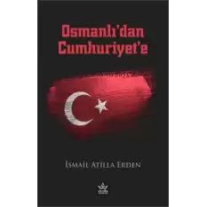 Osmanlı’dan Cumhuriyet’e