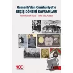 Osmanlıdan Cumhuriyete Geçiş Dönemi Kavramları