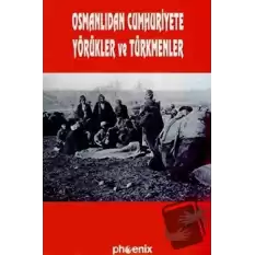 Osmanlıdan Cumhuriyete Yörükler ve Türkmenler