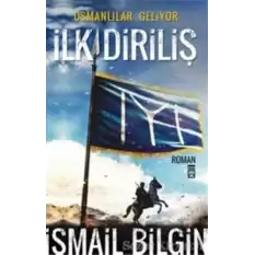 Osmanlılar Geliyor - İlk Diriliş