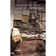 Osmanlılarda Kitap Ticareti: Sahaflar ve Kitapçılar (Ciltli)