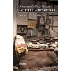 Osmanlılarda Kitap Ticareti - Sahaflar ve Kitapçılar (Ciltli)