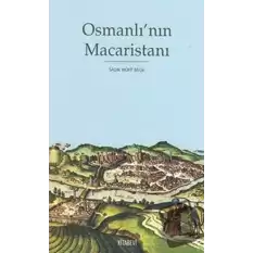 Osmanlı’nın Macaristanı