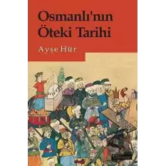 Osmanlı’nın Öteki Tarihi