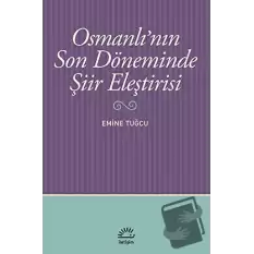 Osmanlı’nın Son Döneminde Şiir Eleştirisi