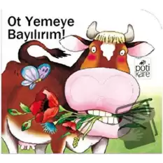 Ot Yemeye Bayılırım! - Delikli Kitaplar Serisi