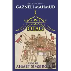 Otağ IV: Hindistan Fatihi Gazneli Mahmud