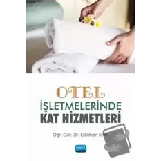 Otel İşletmelerinde Kat Hizmetleri