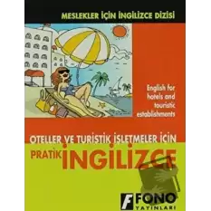 Oteller ve Turistik İşletmeler için Pratik İngilizce