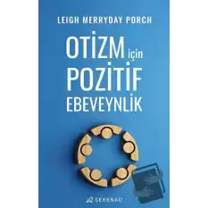 Otizm İçin Pozitif Ebeveynlik